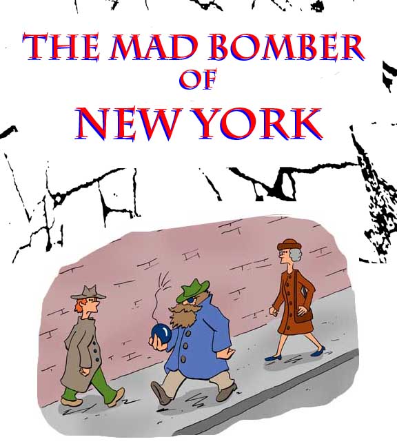 The Mad Bomber of New York