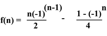 f(n) = n(-1)^(n-1)/2-(1-[-1]^n/4